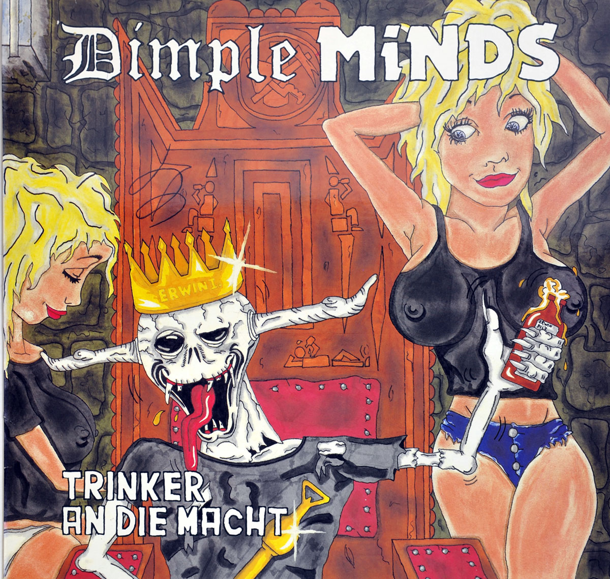 Album cover of Dimple Minds’ Trinker an die Macht, featuring a cartoonish skeletal figure wearing a crown labeled “ERWIN,” seated on a throne, with arms outstretched. Two scantily clad blonde women surround the figure, one holding a bottle. The background shows dark Gothic-style architecture, and the band name “Dimple Minds” appears at the top in a gothic font. The album title “Trinker an die Ma https://vinyl-records.nl